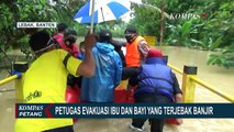 Detik-detik Evakuasi Seorang Ibu dan Bayinya yang Terjebak Banjir Banten