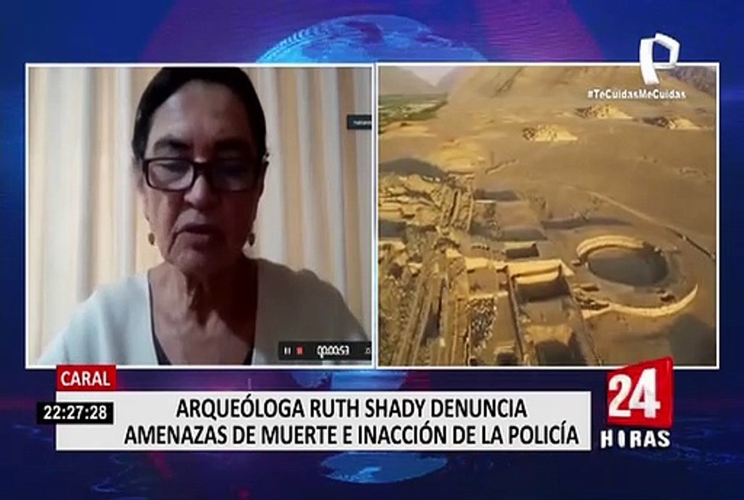 Caral: Ruth Shady denuncia inacción de la PNP ante amenazas de invasores