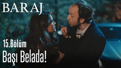 Nehir'in başı belada! - Baraj 15. Bölüm