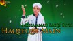 Haqeeqat Main | Naat | Mohammad Saqib Raza | HD Video