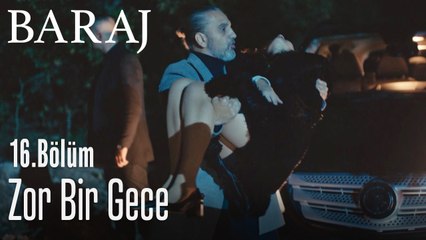 Nehir için zor bir gece - Baraj 16. Bölüm