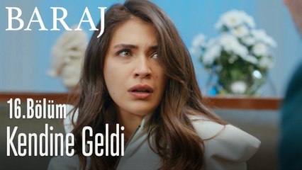 Kendine geldi - Baraj 16. Bölüm