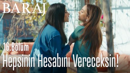 Hepsinin hesabını vereceksin! - Baraj 16. Bölüm