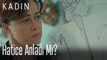 Hatice anladı mı - Kadın