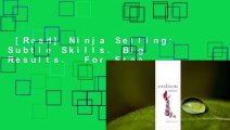 [Read] Ninja Selling: Subtle Skills. Big Results.  For Free