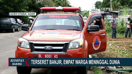 4 Orang Meninggal Terseret Banjir di Aceh Utara