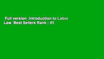 Full version  Introduction to Labor Law  Best Sellers Rank : #5