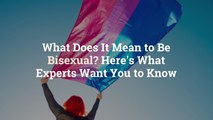 What Does It Mean to Be Bisexual? Here's What Experts Want You to Know