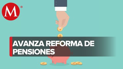 Diputados van por reforma de pensiones sin cambios a iniciativa de AMLO