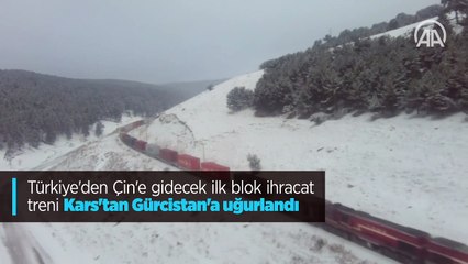 Türkiye'den Çin'e gidecek ilk blok ihracat treni Kars'tan Gürcistan'a uğurlandı