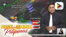 PTV INFO WEATHER: Amihan, nakaaapekto pa rin sa northern Luzon; easterlies, umiiral pa rin sa ilang bahagi ng bansa