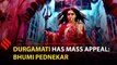 Durgamati is full of heroism: Bhumi Pednekar
