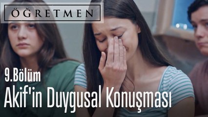 Akif'in duygusal konuşması - Öğretmen 9. Bölüm