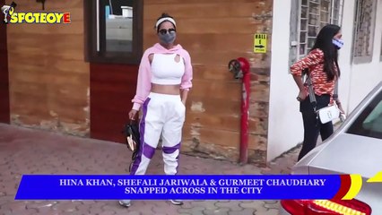 Hina Khan, Shefali Jariwala & Gurmeet Chaudhary snapped across in the city
