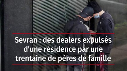 Sevran : des dealeurs expulsés d'une résidence par une trentaine de pères de famille