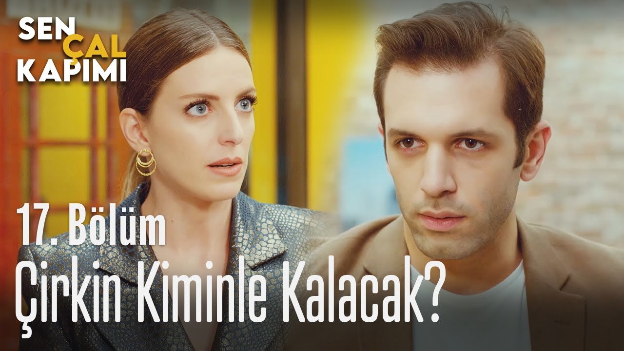 Çirkin kiminle kalacak? - Sen Çal Kapımı 17. Bölüm