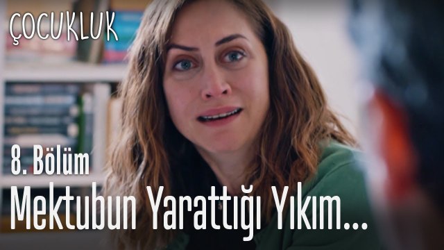 Mektubun yarattığı yıkım - Çocukluk 8. Bölüm