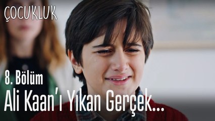 Ali Kaan'a gerçekleri Demet anlattı - Çocukluk 8. Bölüm