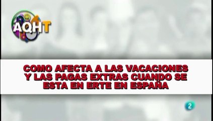 COMO AFECTA A LAS VACACIONES Y LAS PAGAS EXTRAS CUANDO SE ESTA EN ERTE EN ESPAÑA