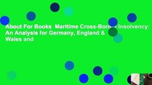 About For Books  Maritime Cross-Border Insolvency: An Analysis for Germany, England & Wales and