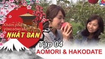 Khám phá Đông Bắc Nhật Bản | Tập 4 | Aomori và Hakodate – hải sản - lá đỏ - thắng cảnh về đêm.