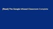 [Read] The Google Infused Classroom Complete
