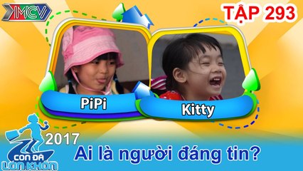CON ĐÃ LỚN KHÔN | Tập 293 FULL | Hai cô bé 5 tuổi sẽ làm gì khi người lạ mượn chìa khóa nhà | 110317