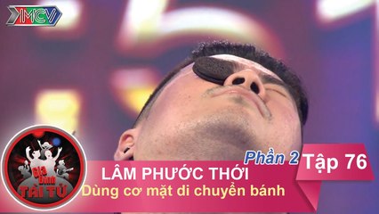 Dùng cơ mặt di chuyển bánh - GĐ anh Lâm Phước Thới | GĐTT #76 | 100317