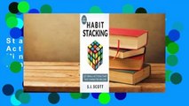 Full version  Habit Stacking: 127 Small Actions That Take Five Minutes or Less  For Kindle