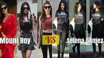 Selena Gomez vs  Mouni Roy Hollywood Vs. Bollywood 1 or 2