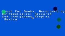About For Books  Decolonizing Methodologies: Research and Indigenous Peoples  Review