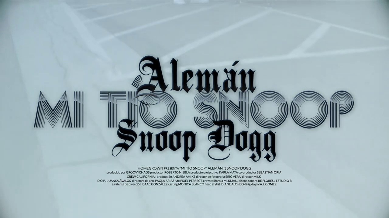 Alemán feat Snoop Dogg "Mi Tio Snoop"