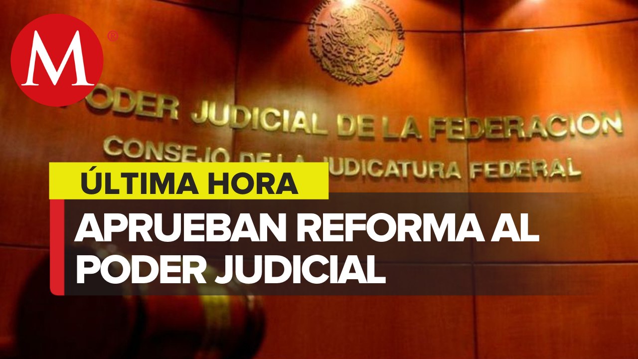 Reforma Al Poder Judicial De La Federación Es Avalada En Comisiones De ...