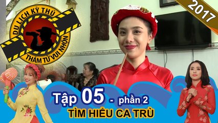 Miko Lan Trinh háo hức tìm hiểu, học hát ca trù | NTTVN #5 | Phần 2 | 020217