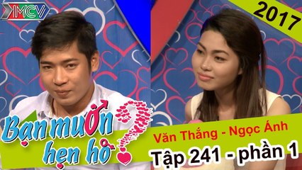 Bạn muốn hẹn hò hay nhất #207 | Cô nàng "gặp trai là hổng thích" đi tìm kiếm người yêu hẹn hò