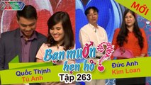 BẠN MUỐN HẸN HÒ #263 | Soái ca Quảng Nam đẹp trai hát hay hớp hồn luôn cô giáo tiếng anh Đắk Lắk 