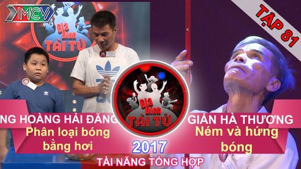GIA ĐÌNH TÀI TỬ | Tập 81 FULL | Phân loại bóng bằng hơi | Ném và hứng bóng | 140417