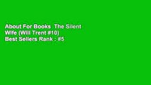 About For Books  The Silent Wife (Will Trent #10)  Best Sellers Rank : #5