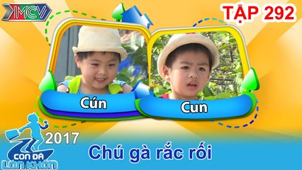 CON ĐÃ LỚN KHÔN | Tập 292 FULL | Hai anh em 4 tuổi "vật lộn" với chú gà ... rắc rối | 040317
