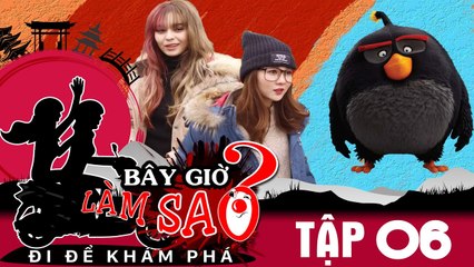 BÂY GIỜ LÀM SAO? Đi để khám phá | Tập 6 | Ribi Sachi(FapTv) - Mlee 'gài kèo' đạo diễn sờ chim dữ