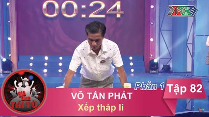Xếp tháp li - GĐ anh Võ Tấn Phát | GĐTT #82 | 210417