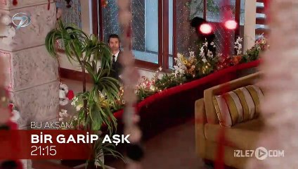Bir Garip Aşk 41. Bölüm Fragmanı - 10 Aralık Perşembe