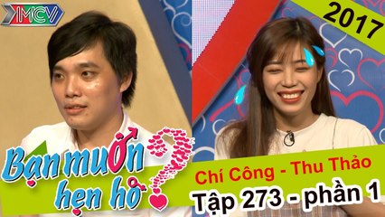 Chàng trai bất ngờ nói lắp khi gặp bạn gái vì quá run | Chí Công - Thu Thảo | BMHH 273