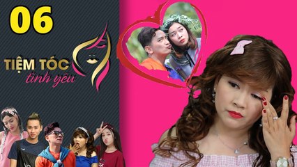 TIỆM TÓC TÌNH YÊU | Tập 6 FULL | Mê Đình Toàn, Ngọc Trinh đánh lạc hướng tình địch 