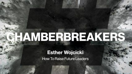 #ChamberBreakers: 'Godmother of Silicon Valley' Esther Wojcicki on how to raise future leaders