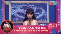 Nhớ tên các loại rắn và bò sát - GĐ chị Trương Ngọc Như Tiên | GĐTT #67 | Phần 1 | 060117