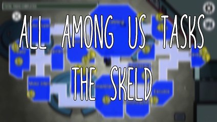 Among Us All Missions - The Skeld