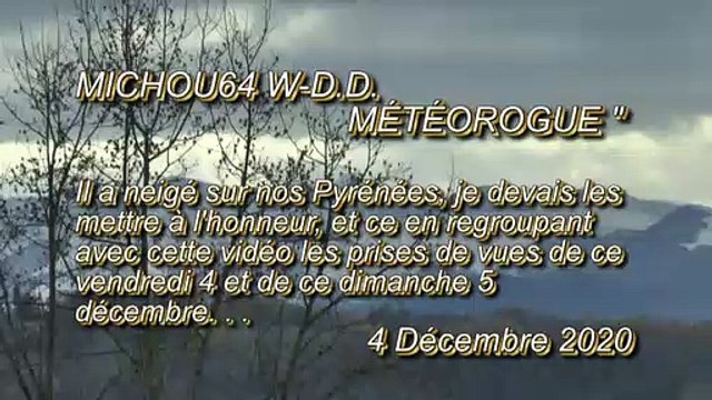 MICHOU64 W-D.D. MÉTÉOTOLOGUE - 4 et 5 DÉCEMBRE 2020 - PAU - NOS PYRÉNÉES ENNEIGÉES ET ENCORE PLUS SAMEDI