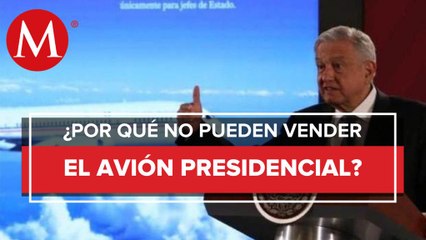 No podemos vender el avión presidencial: AMLO