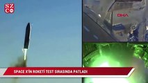 Elon Musk'a ait SpaceX'in roketi test sırasında patladı